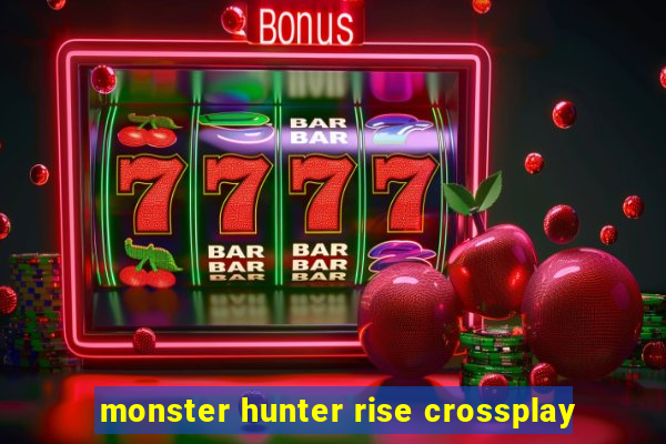 monster hunter rise crossplay
